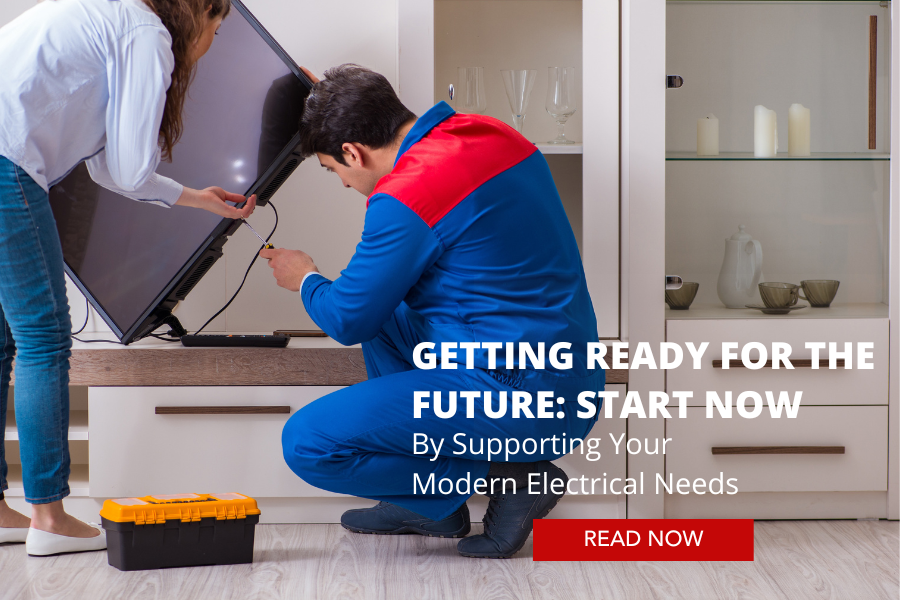 Getting Ready for the Future: Start now by Supporting Your Modern Electrical Needs